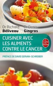 richard béliveau denis gingras cuisiner avec les aliments contre le cancer